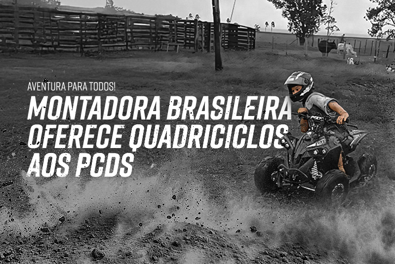 Montadora Brasileira oferece Quadriciclos aos PcDs: Aventura para Todos!